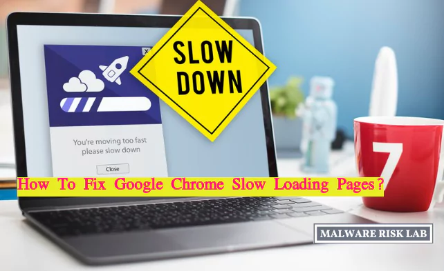 how to fix google chrome slow loading pages