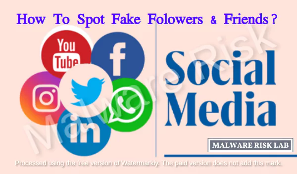 how to spot fake friends and followers on social media